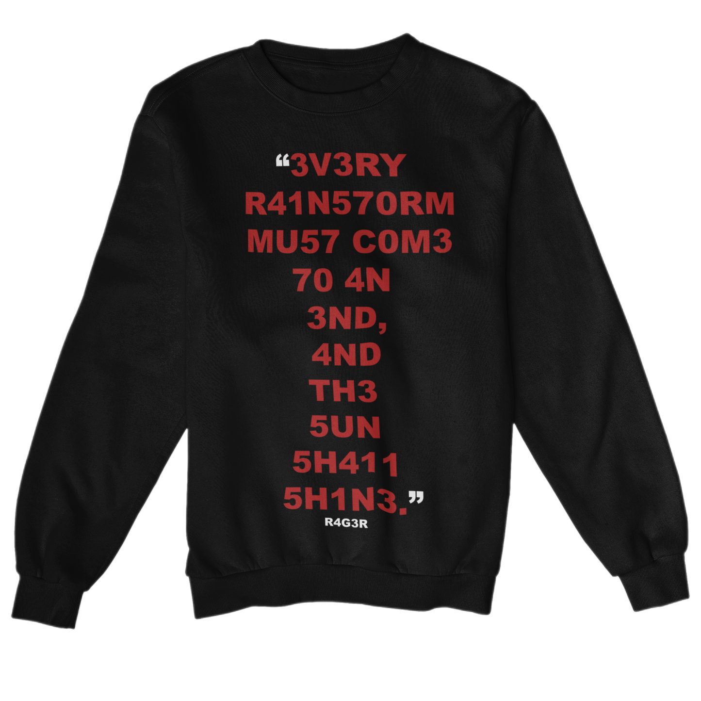 “RAINSTORMS END,” SWEATSHIRT